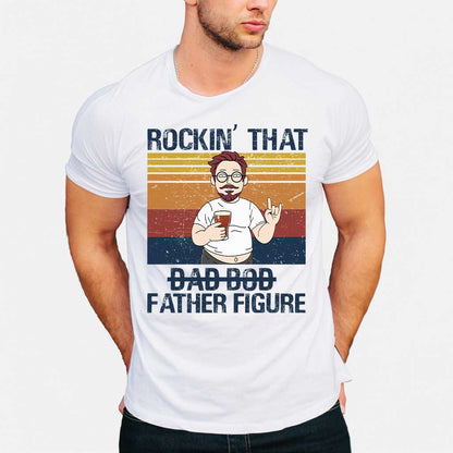 Rockin' That Father Figure - Personalized Father's Day T-shirt and Hoodie