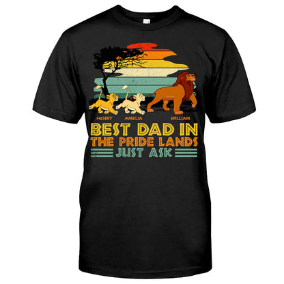 Best Dad In The Pride Lands Just Ask - Personalized Mouse T-shirt and Hoodie