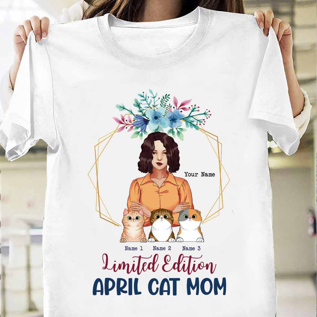 Limited Edition April Cat Mom - Personalized Mother's Day T-shirt and Hoodie