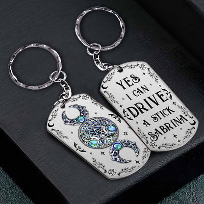 Yes I Can Drive A Stick - Personalized Witch Stainless Steel Keychain