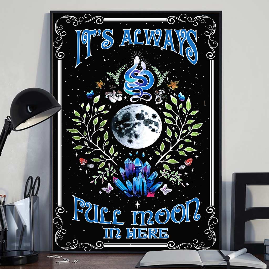 It's Always Full Moon In Here - Witch Poster