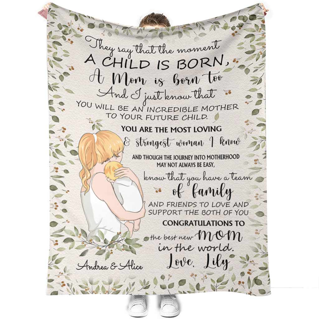 The Moment A Child Is Born - Personalized Mother's Day Mother Blanket