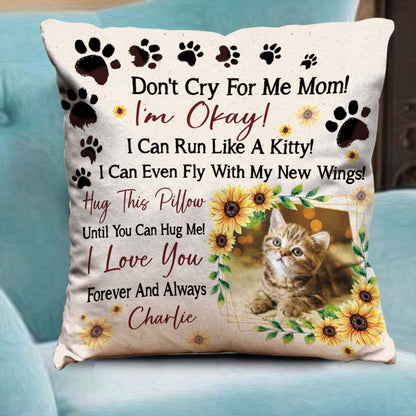 Don't Cry For Me Mom - Personalized Mother's Day Cat Throw Pillow
