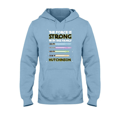 The Force Is Strong - Personalized T-shirt and Hoodie