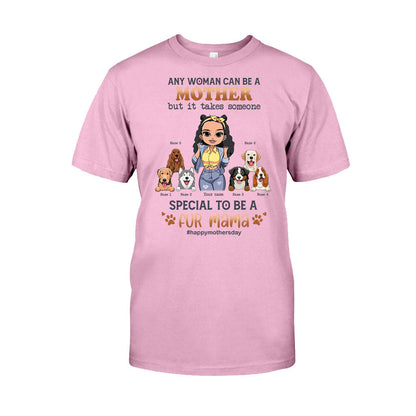Any Woman Can Be A Mother Special Dog Mom - Personalized Dog T-shirt and Hoodie