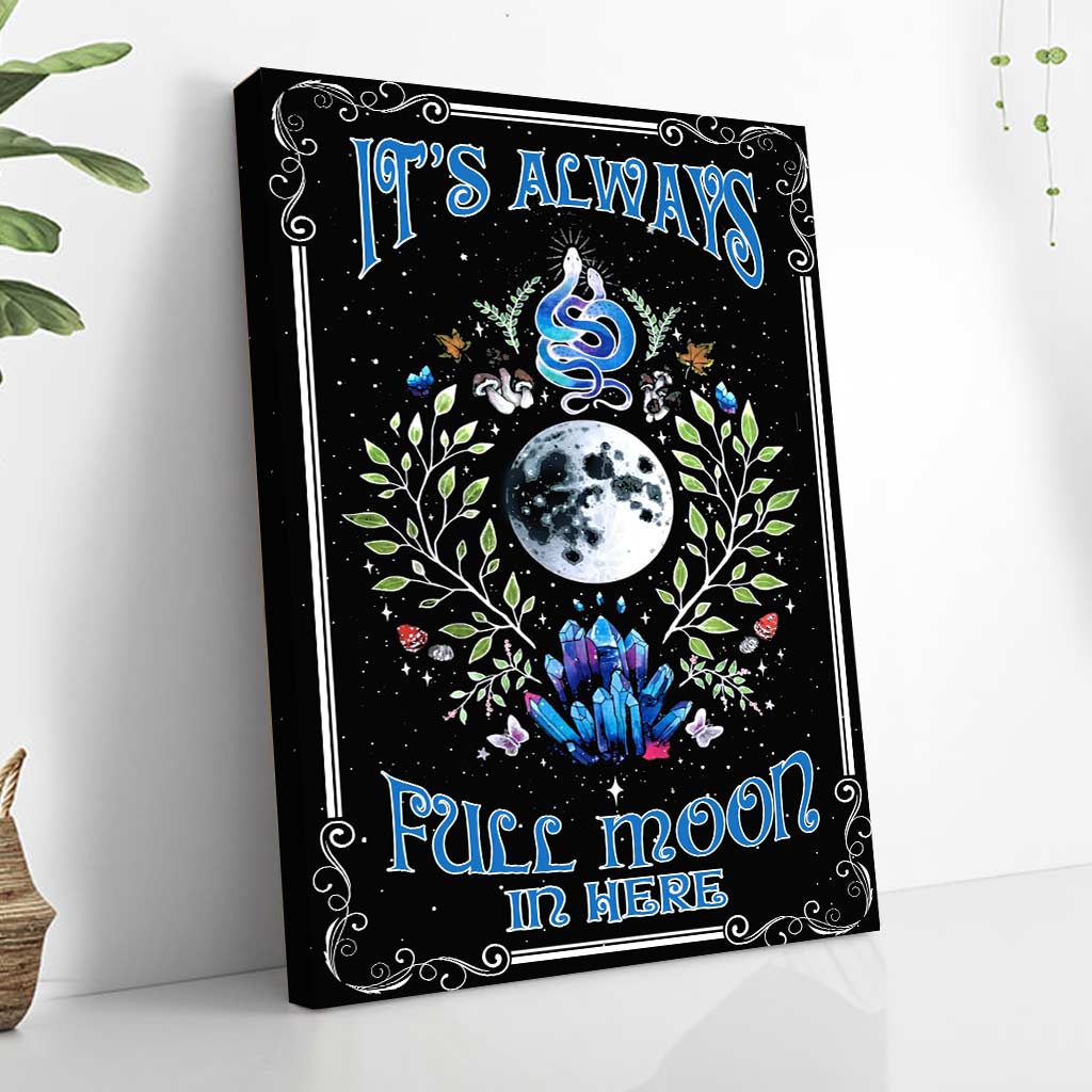 It's Always Full Moon In Here - Witch Poster