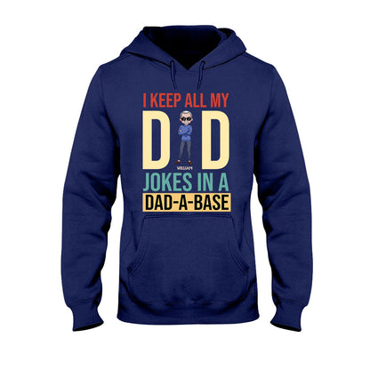 I Keep All My Dad Jokes - Personalized Father's Day T-shirt and Hoodie