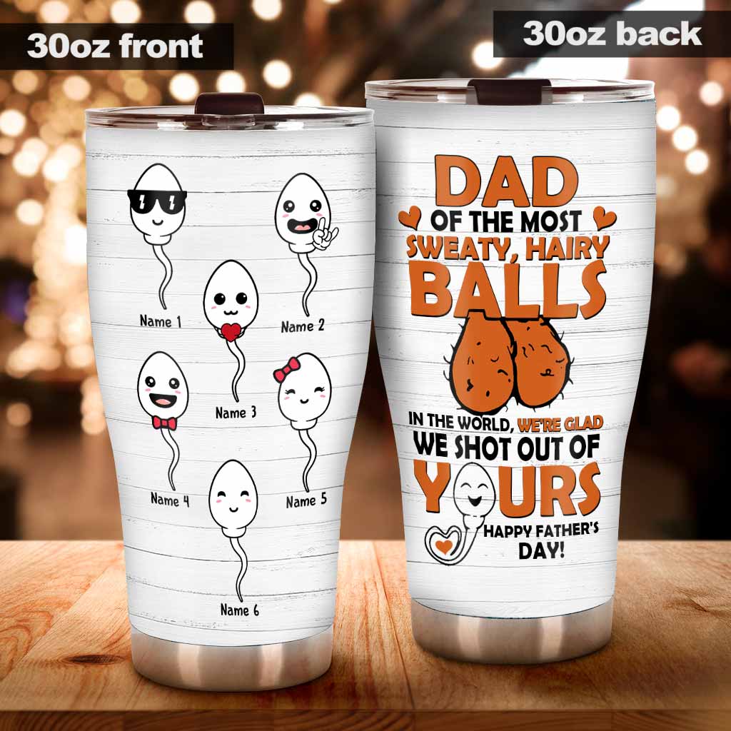 Sweaty Hairy Balls - Personalized Father's Day Tumbler