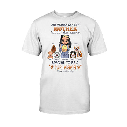 Any Woman Can Be A Mother Special Dog Mom - Personalized Dog T-shirt and Hoodie