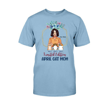 Limited Edition April Cat Mom - Personalized Mother's Day T-shirt and Hoodie