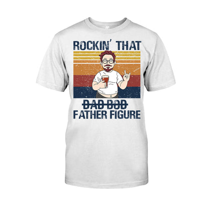 Rockin' That Father Figure - Personalized Father's Day T-shirt and Hoodie