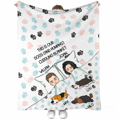 This Is Our Dogs And Humans Cuddling Blanket - Personalized Couple Dog Blanket