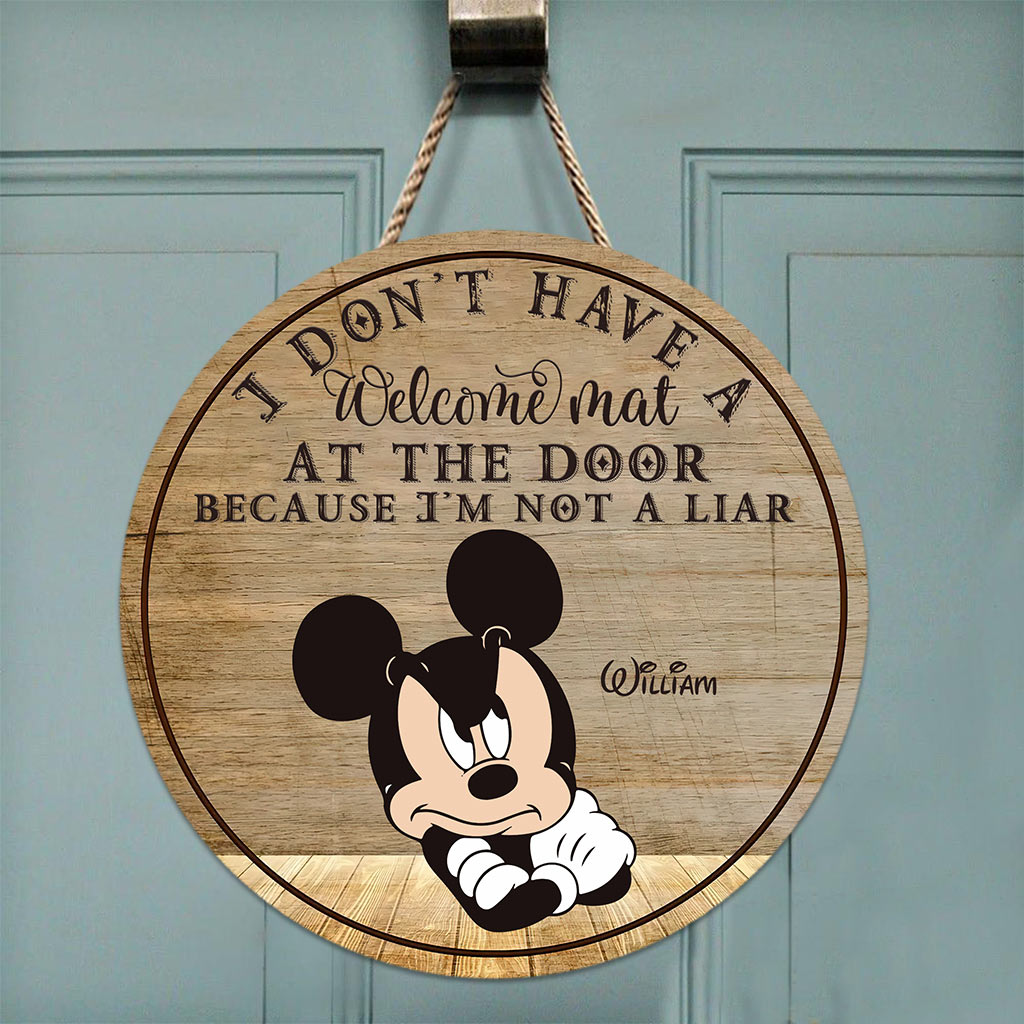 I Don't Have A Welcome Mat At The Door - Personalized Mouse Round Wood Sign