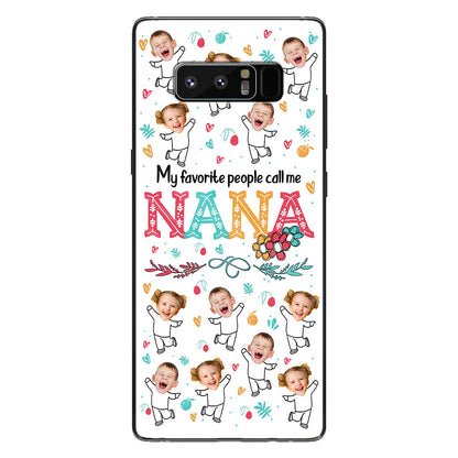 My Favorite People Call Me Nana - Personalized Grandma Phone Case