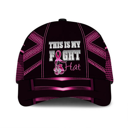 This Is My Fight Hat - Pink Ribbon Breast Cancer Awareness Classic Cap