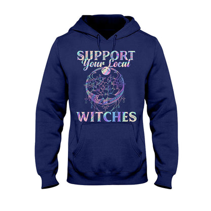 Support Your Local Witches Witch T-shirt and Hoodie