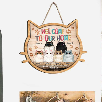 Welcome To Our Home Cats - Personalized Cat Wood Sign