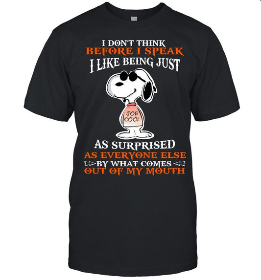 I Don't Think Before I Speak T-shirt & Hoodie 0424