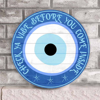 Check Ya Vibe - Evil Eye Witch Round Wood Sign