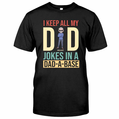 I Keep All My Dad Jokes - Personalized Father's Day T-shirt and Hoodie