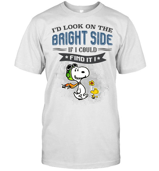 I'd Look On The Bright Side T-shirt & Hoodie 0424