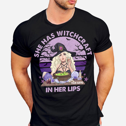 She Has Witchcraft In Her Lips - Personalized Witch T-shirt and Hoodie