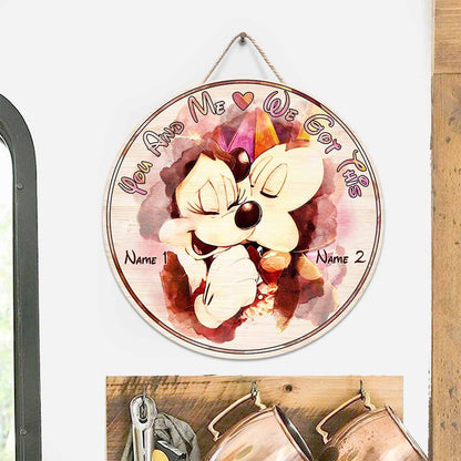 You And Me We Got This - Personalized Mouse Round Wood Sign