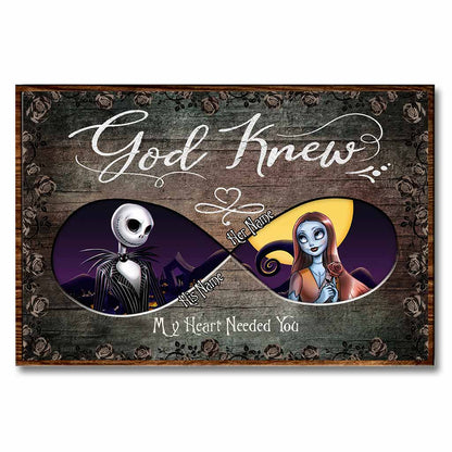 God Knew My Heart Needed You - Personalized Nightmare Poster