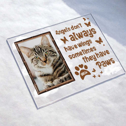 Angels Don't Always Have Wings - Personalized Cat Transparent Acrylic Plaque