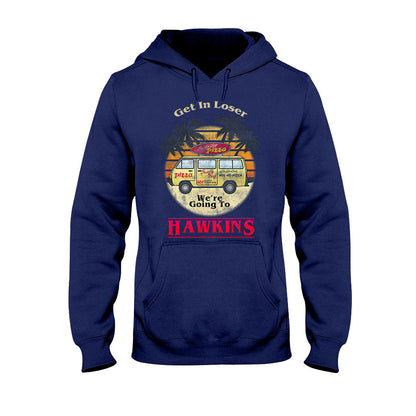 Get In Loser - Stranger Things T-shirt and Hoodie