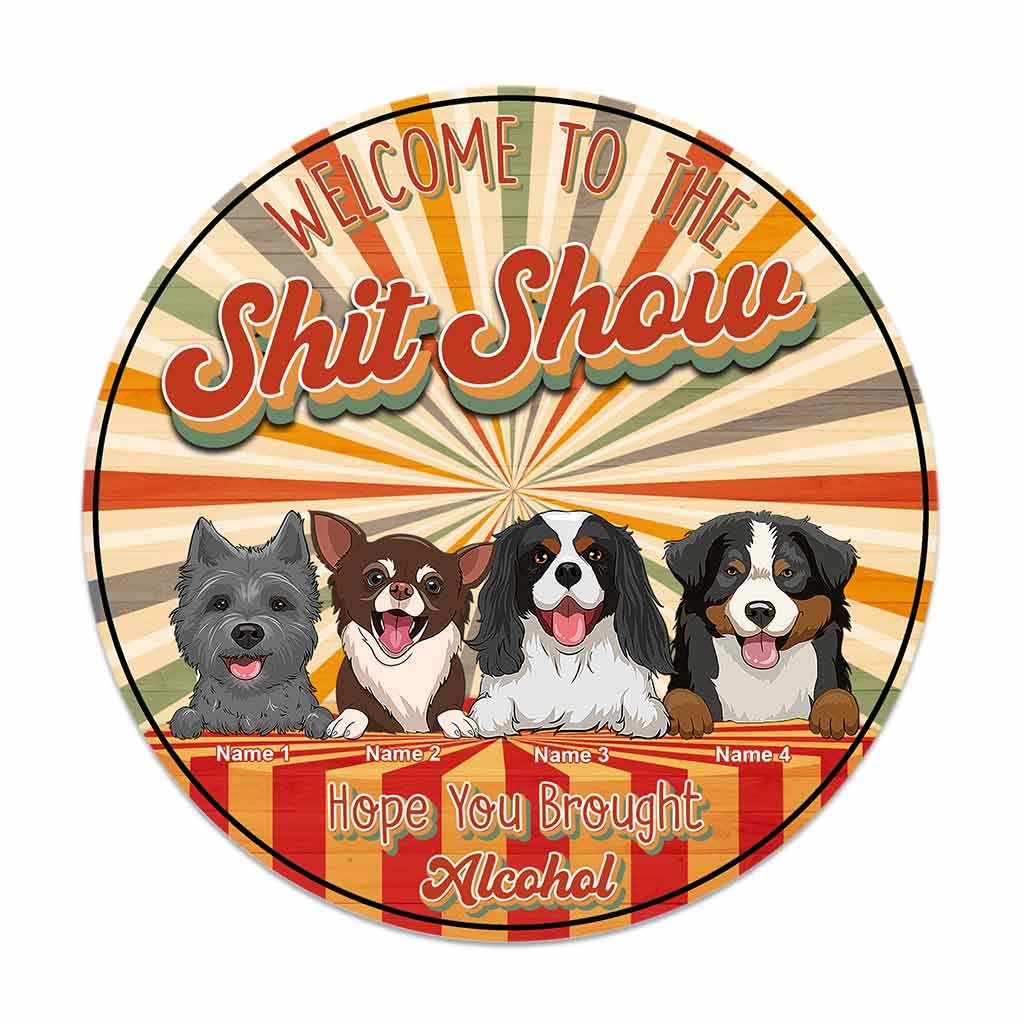 Welcome To The Show - Personalized Dog Round Wood Sign