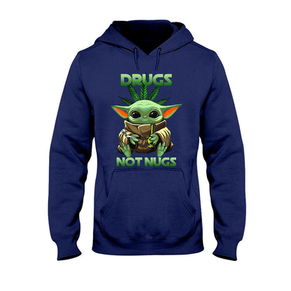 Drugs Not Nugs - Weed T-shirt and Hoodie