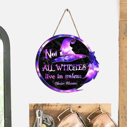 Not All Witched Live In Salem - Personalized Wood Sign