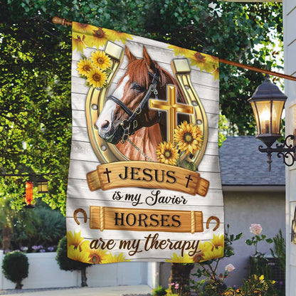 Jesus Is My Savior Horses Are My Therapy Horse House Flag 0823