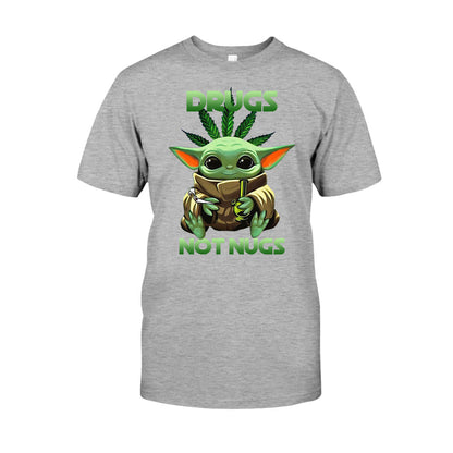 Drugs Not Nugs - Weed T-shirt and Hoodie