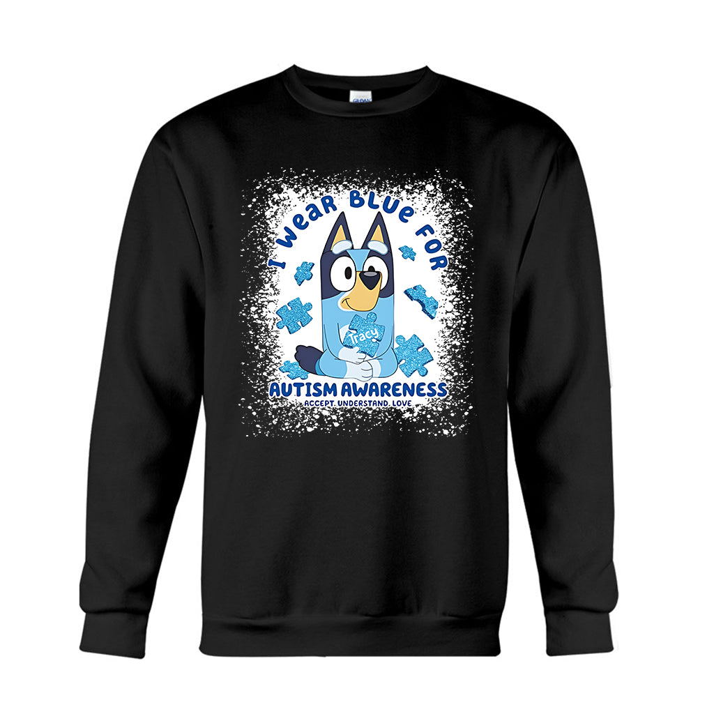I Wear Blue For Autism Awareness - Personalized Autism Awareness T-shirt And Hoodie