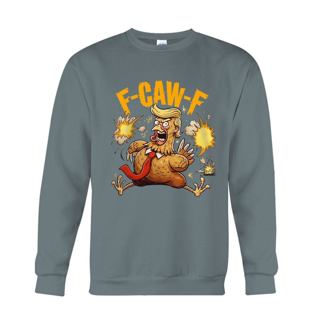 Chicken F Caw F - Chicken T-shirt And Hoodie
