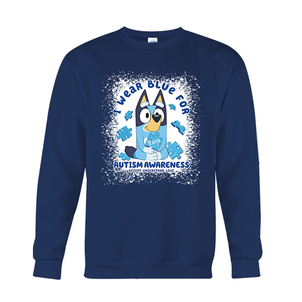 I Wear Blue For Autism Awareness - Personalized Autism Awareness T-shirt And Hoodie