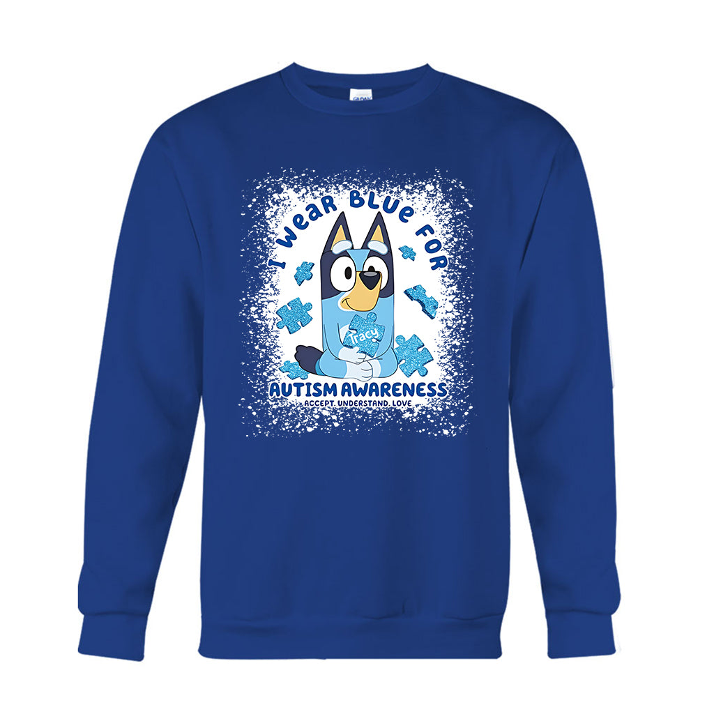 I Wear Blue For Autism Awareness - Personalized Autism Awareness T-shirt And Hoodie