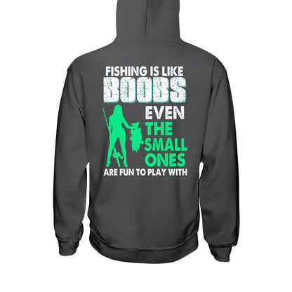 Fishing Is Like Boobs  - T-shirt and Hoodie 1121