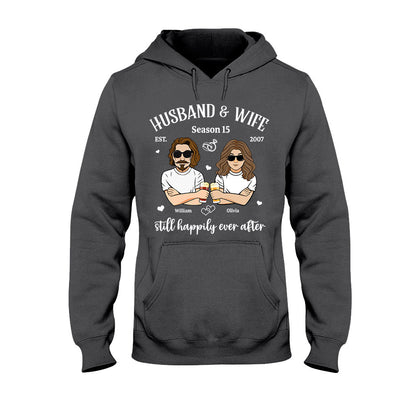 Husband And Wife Still Happily - Personalized Couple T-shirt and Hoodie