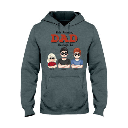 This Amazing Dad Belongs To - Gift for dad, dad, grandpa - Personalized T-shirt And Hoodie