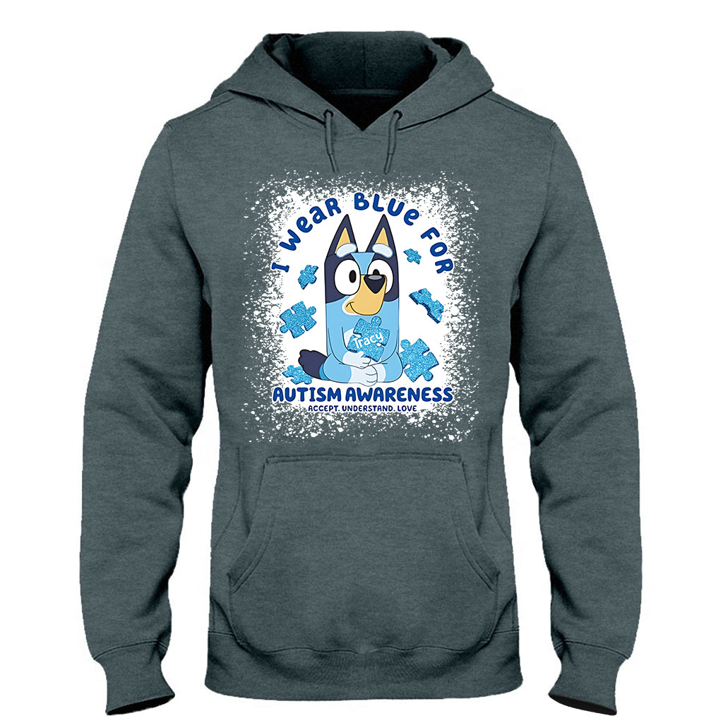 I Wear Blue For Autism Awareness - Personalized Autism Awareness T-shirt And Hoodie
