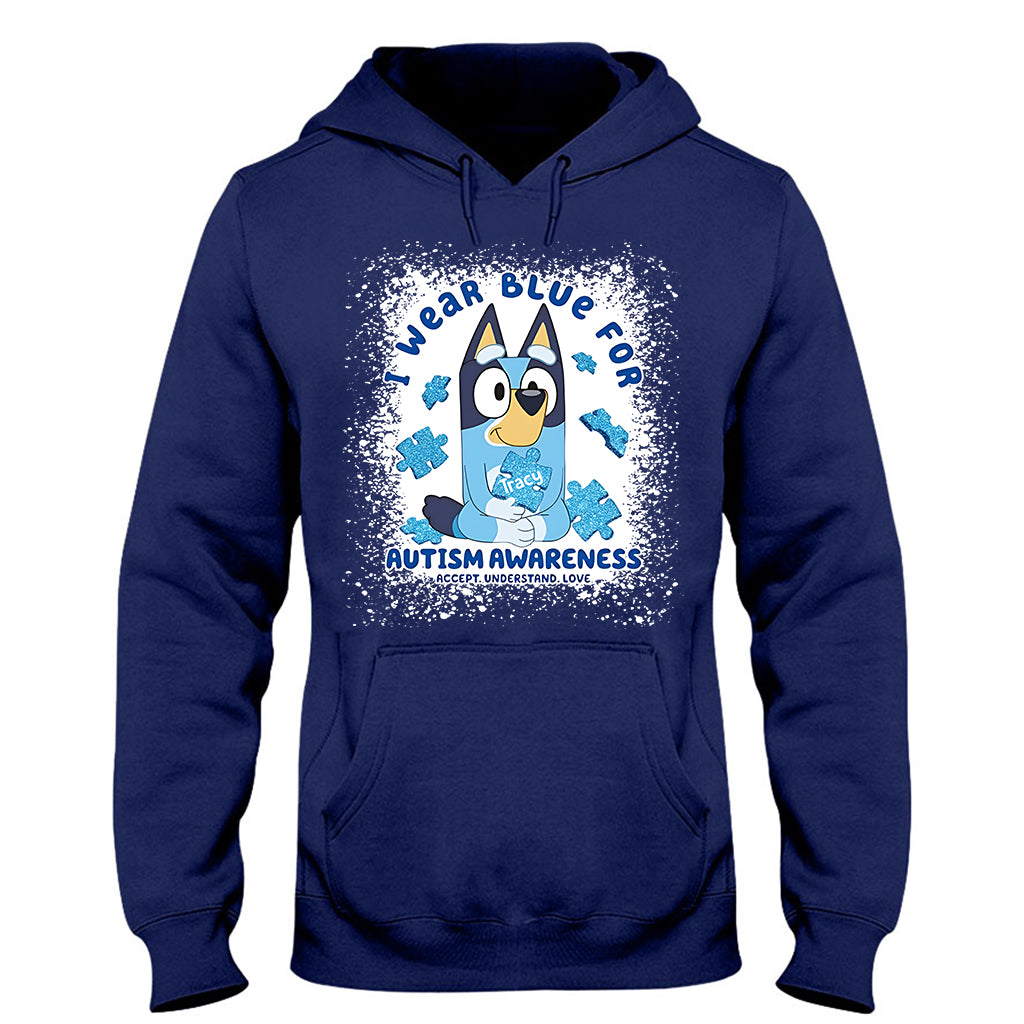 I Wear Blue For Autism Awareness - Personalized Autism Awareness T-shirt And Hoodie