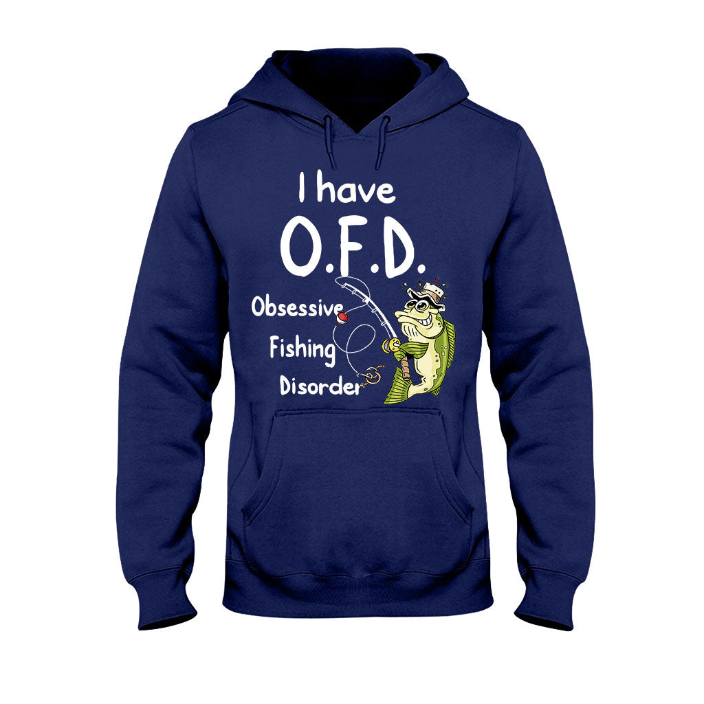 I Have OFD - Fishing T-shirt and Hoodie