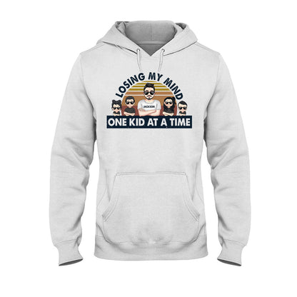 Losing My Mind One Kid At A Time - Gift for dad, dad - Personalized T-shirt And Hoodie