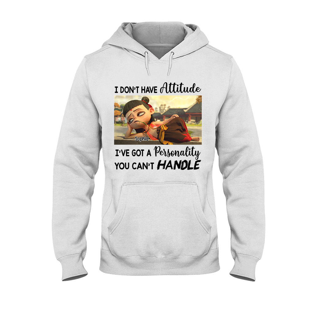 I Don't Have Attitude - Personalized T-shirt And Hoodie