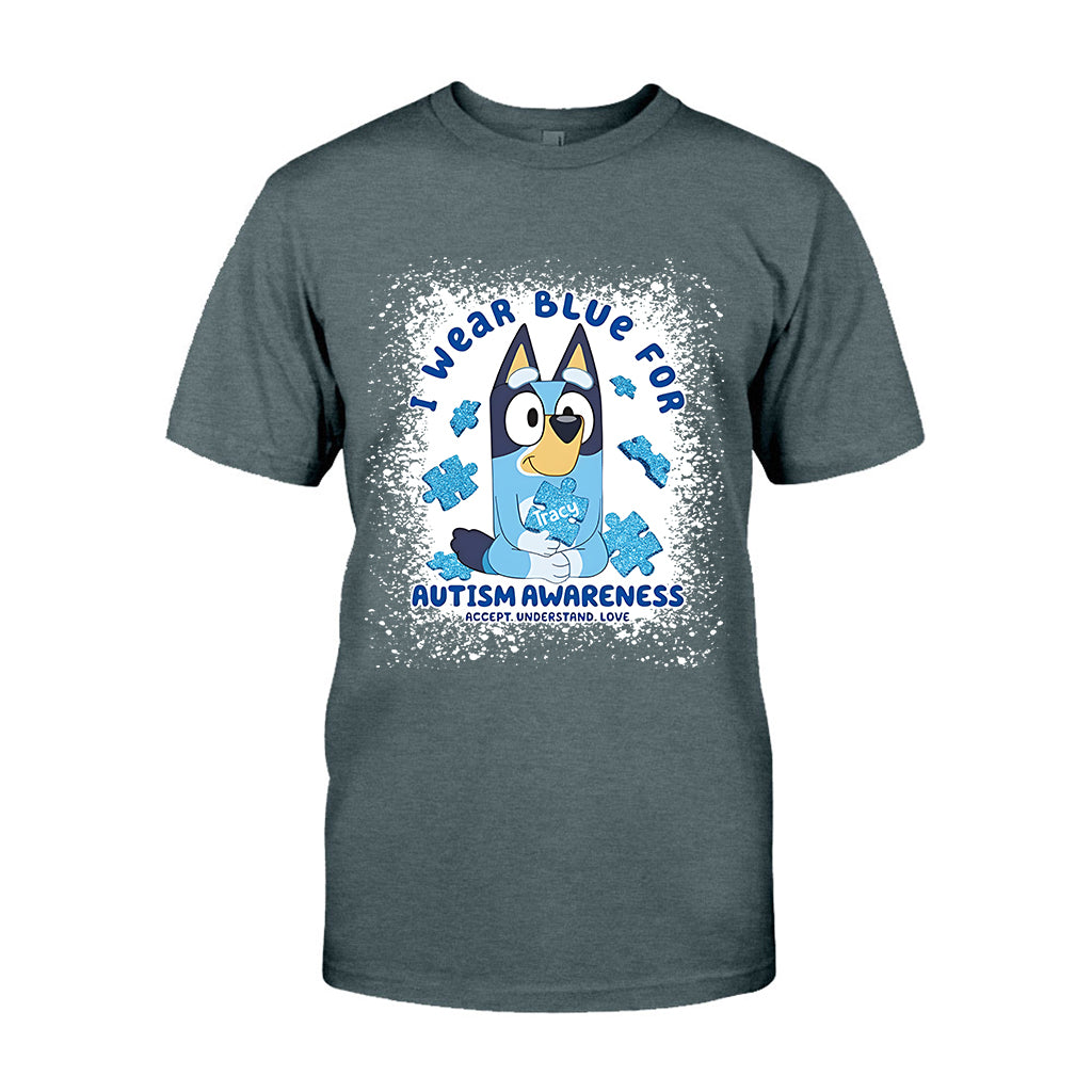 I Wear Blue For Autism Awareness - Personalized Autism Awareness T-shirt And Hoodie