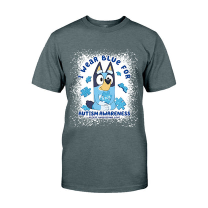 I Wear Blue For Autism Awareness - Personalized Autism Awareness T-shirt And Hoodie