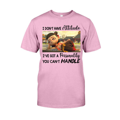 I Don't Have Attitude - Personalized T-shirt And Hoodie